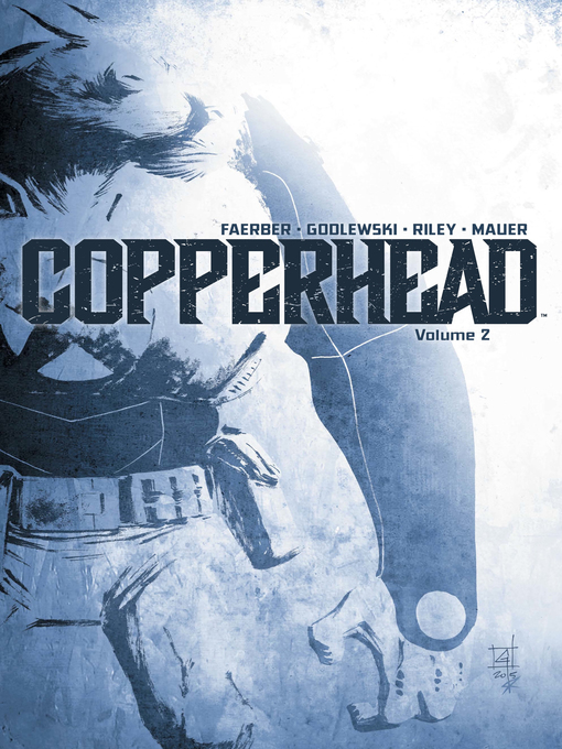 Title details for Copperhead (2014), Volume 2 by Jay Faerber - Available